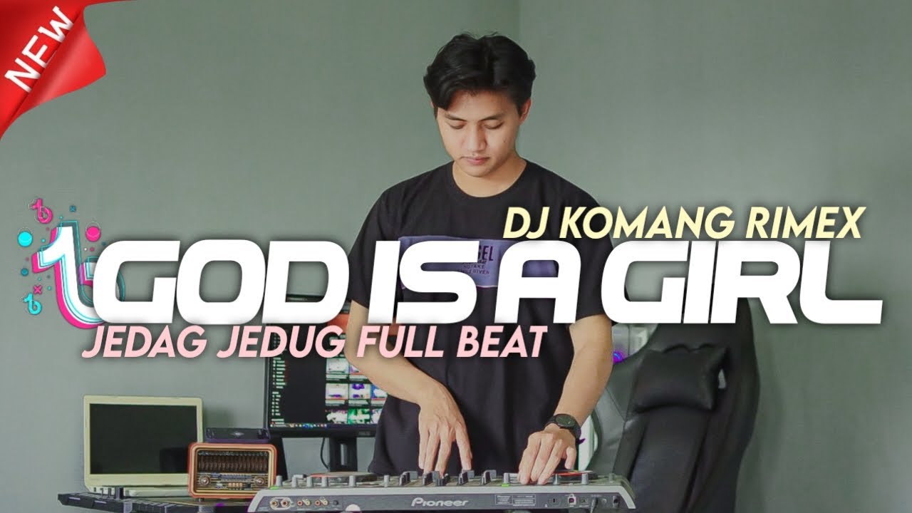 🔥 Viral TikTok Remix 2024: DJ God Is A Girl by DJ Komang Rimex