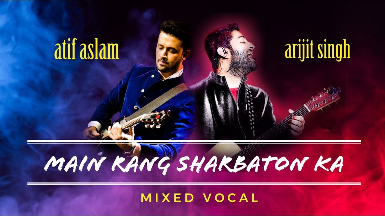 Atif Aslam vs Arijit Singh | Main Rang Sharbaton Ka | Epic Vocal Battle 🎶