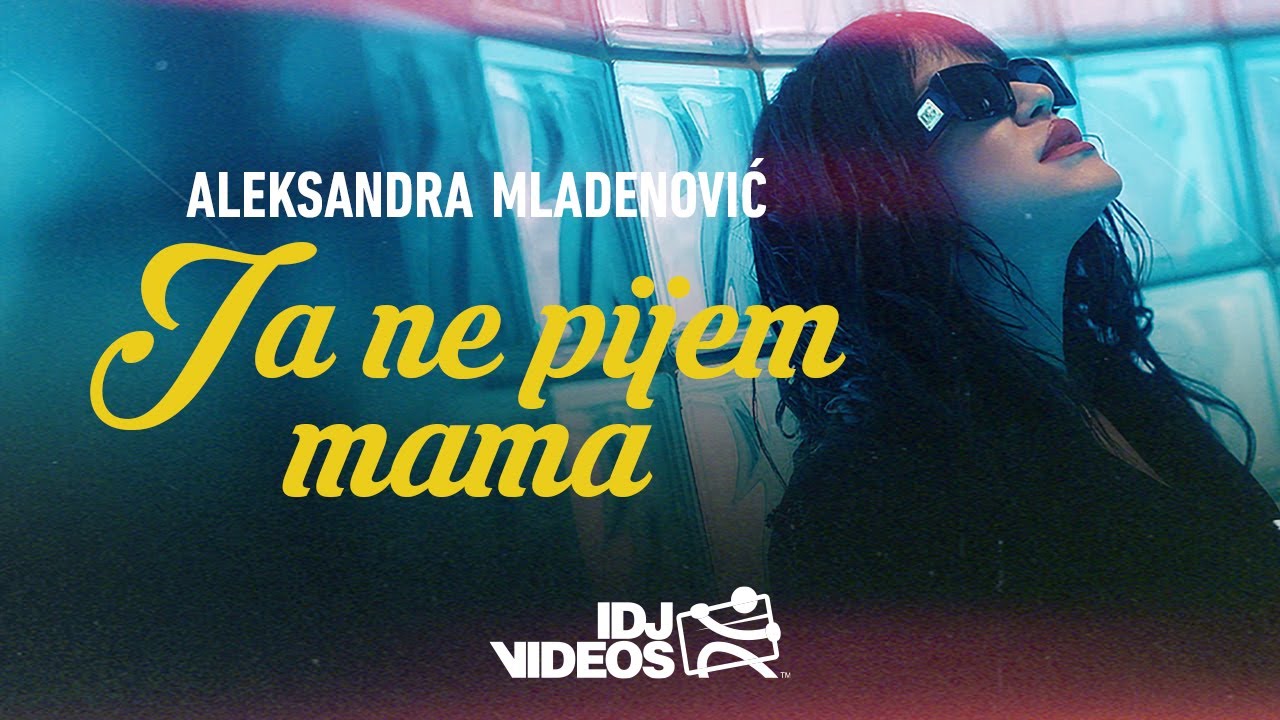 Aleksandra Mladenović - Ja Ne Pijem Mama 🎶 Official Video from Album Predstava 2023