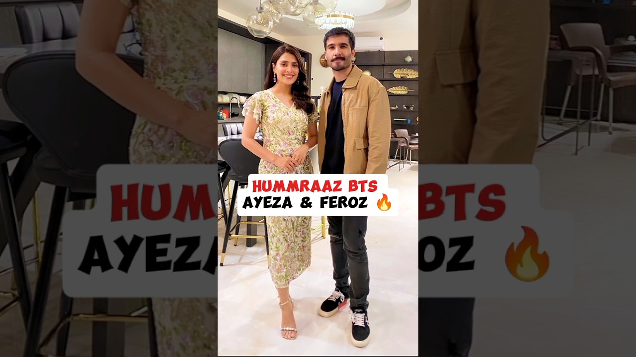 Humraaz Drama BTS Ayeza Khan and Feroz Khan | Episodes 1 & 2 Behind the Scenes