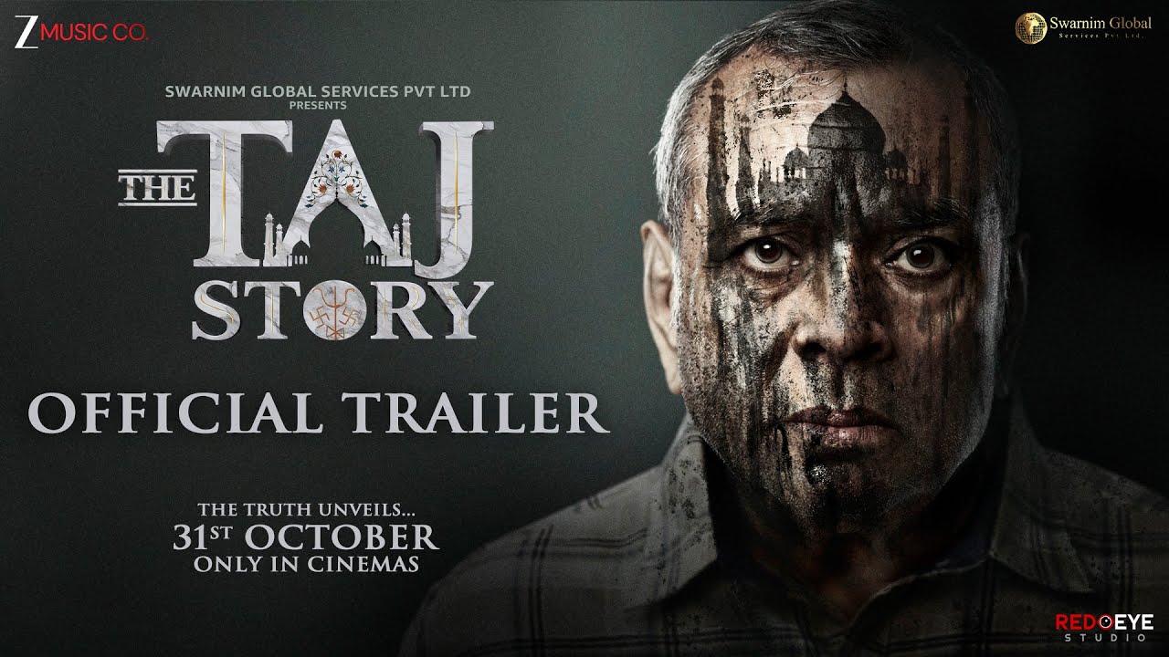 The TAJ Story Official Trailer | Paresh Rawal & Cast