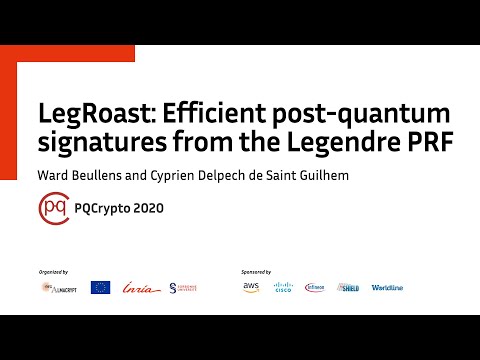 PQCrypto 2020 | LegRoast: Efficient post-quantum... •  W. Beullens, C. Delpech de Saint Guilhem