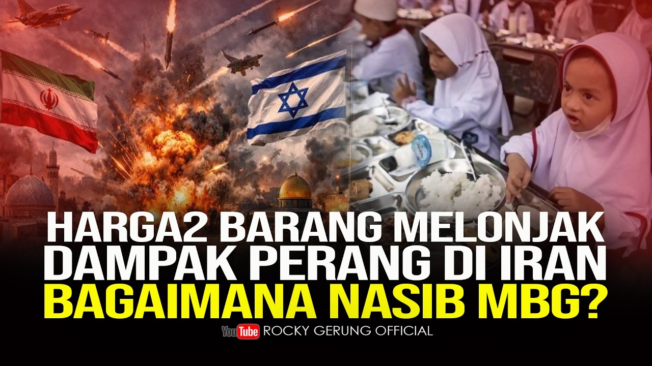 HARGA-HARGA BARANG MELONJAK, DAMPAK PERANG DI IRAN. BAGAIMANA NASIB MBG?