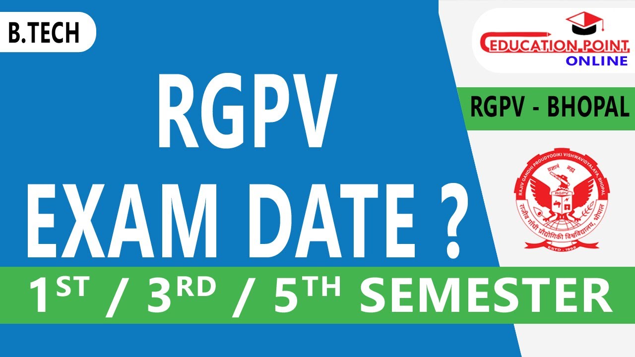 RGPV Exam Date - B.Tech 1st, 3rd & 5th Semester
