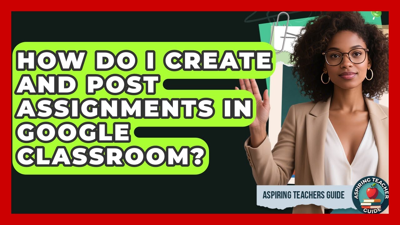 Create & Post Assignments in Google Classroom 📚