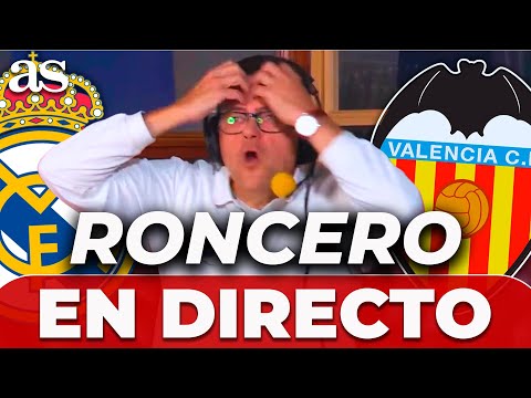RONCERO EN DIRECTO: Análisis y Comentarios del Real Madrid vs. Valencia CF en La Liga