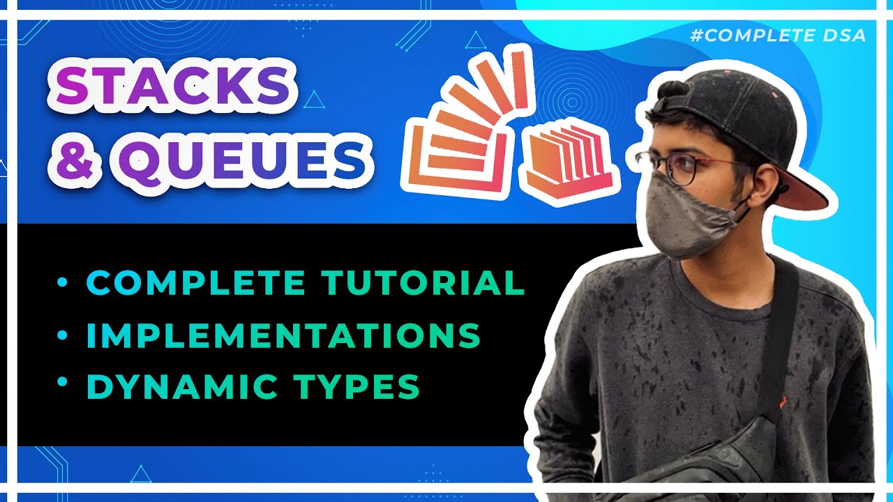 Stacks & Queues Tutorial: Theory, Implementation & Types