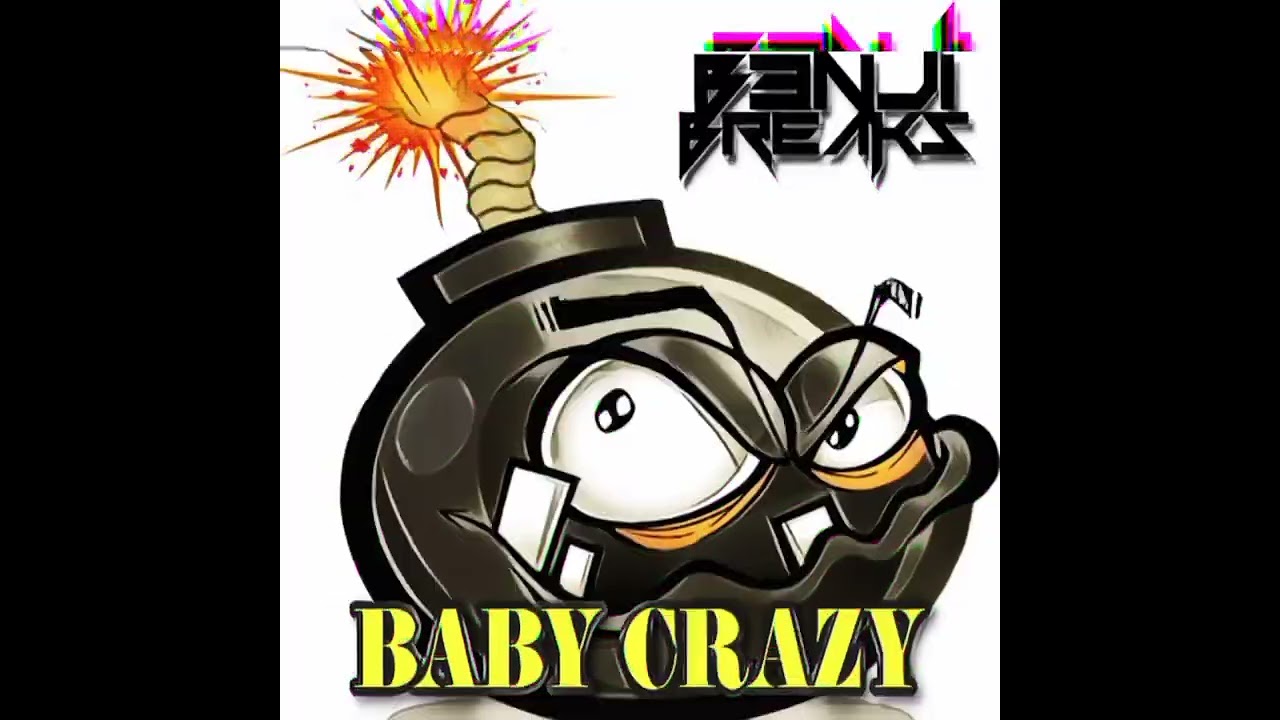 B3NJI BREAKS - Baby Crazy 🎶