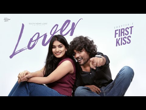 Lover | Chapter 2 - First Kiss | Telugu Web Series 2025 | South Indian Logic