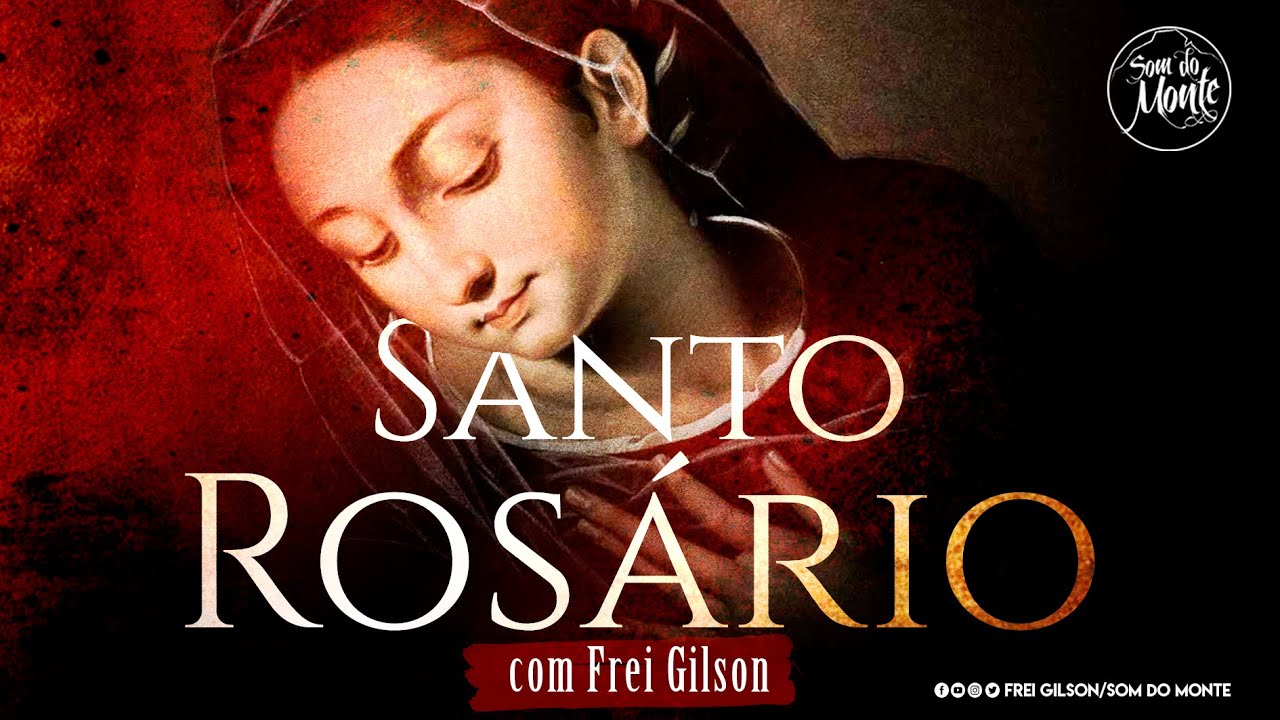 Santo Rosário com Frei Gilson | Som do Monte ✝️