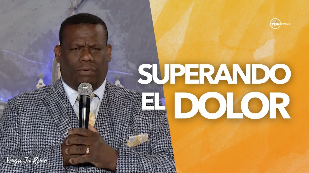 Superando el dolor | Apóstol Marcelino Sojo | TBN España