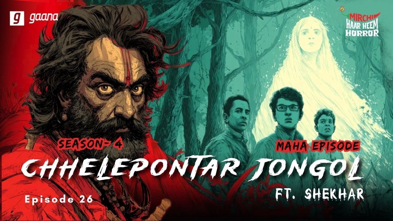 Haar Heem Horror | Maha Episode | Chhelepontar Jongol S4E26