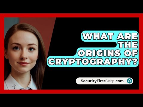 What Are The Origins Of Cryptography? - SecurityFirstCorp.com
