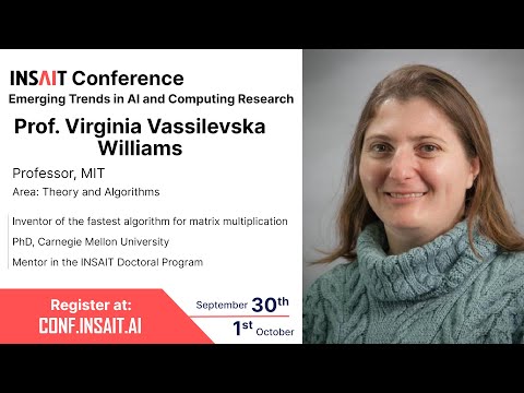 Prof. Virginia Vassilevska Williams (MIT), INSAIT 2022 Conference: Fine-Grained Algorithms...