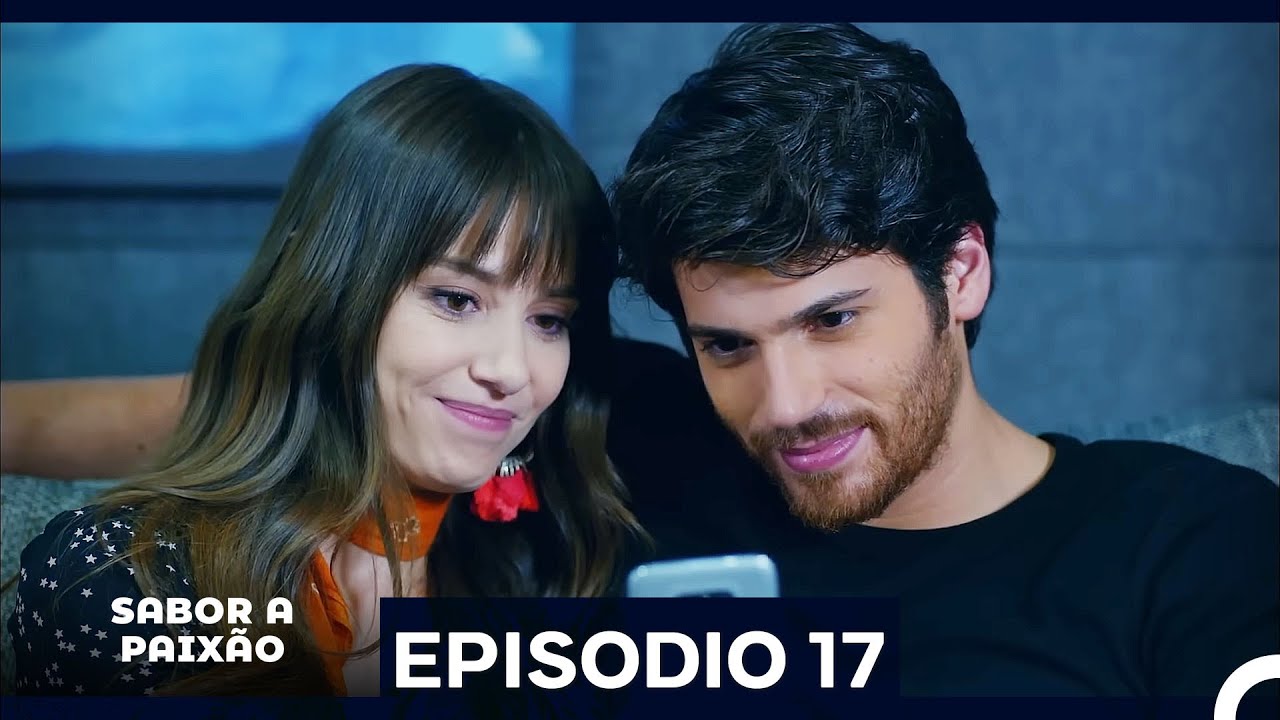 Sabor A Paixão Episódio 17 Dublado | Confira Agora!
