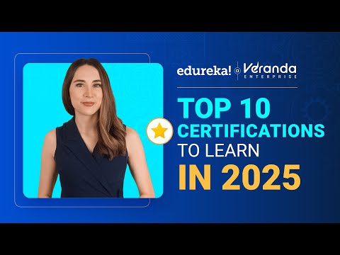 Top 10 Certifications For 2025 | High Paying Certifications | Top IT Certifications | Edureka