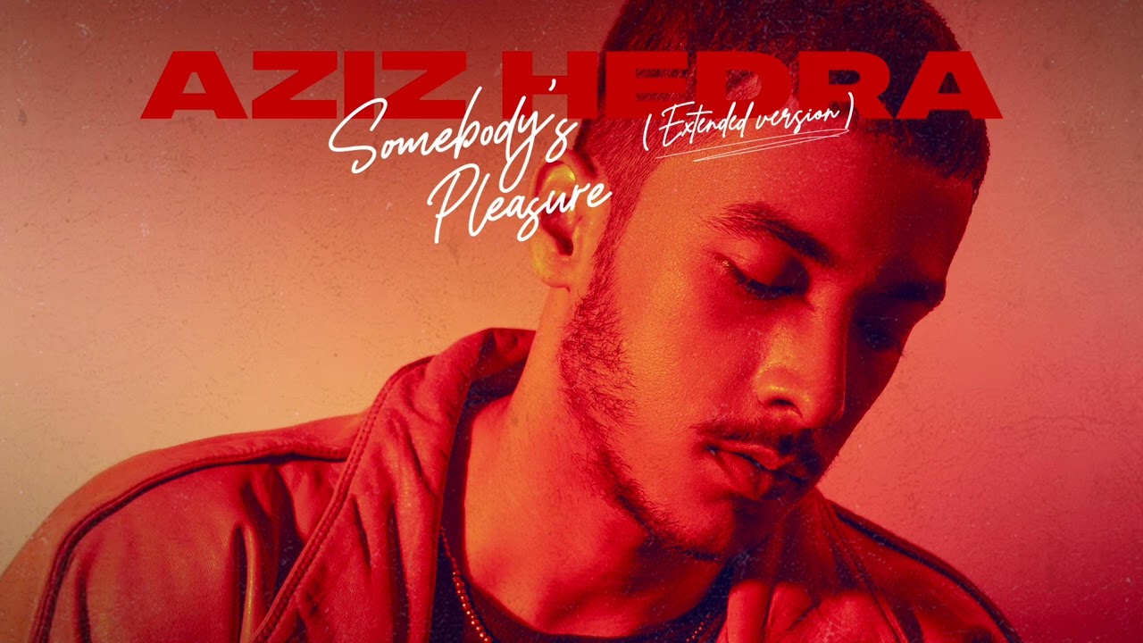 Aziz Hedra - Somebody's Pleasure (Extended) | New Album 'Lesson Learned' 🎶