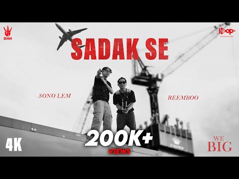 Sadak Se - Reemboo , Sono Lem | Official Music Video I DHH