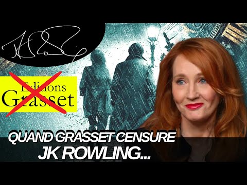 QUAND GRASSET CENSURE JK ROWLING ... (STRIKE)