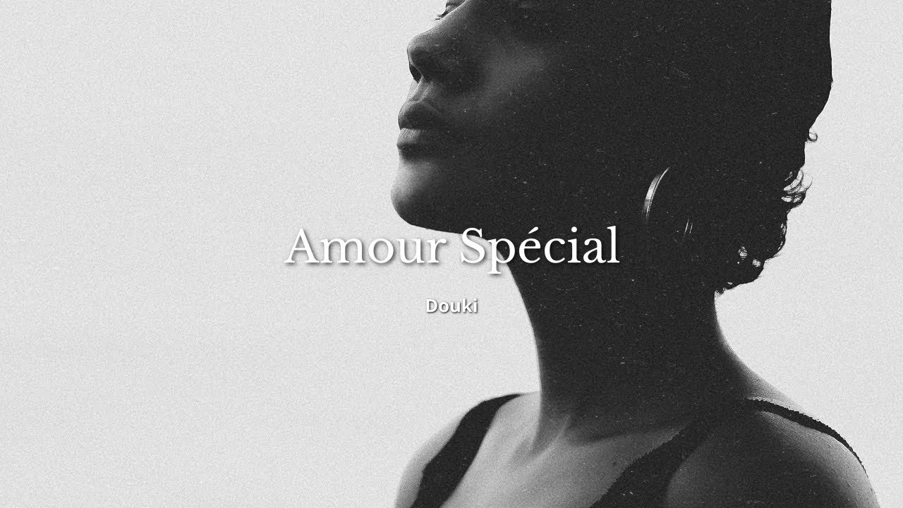 Douki - Amour Special 🎶 Official Lyrics & Music Video