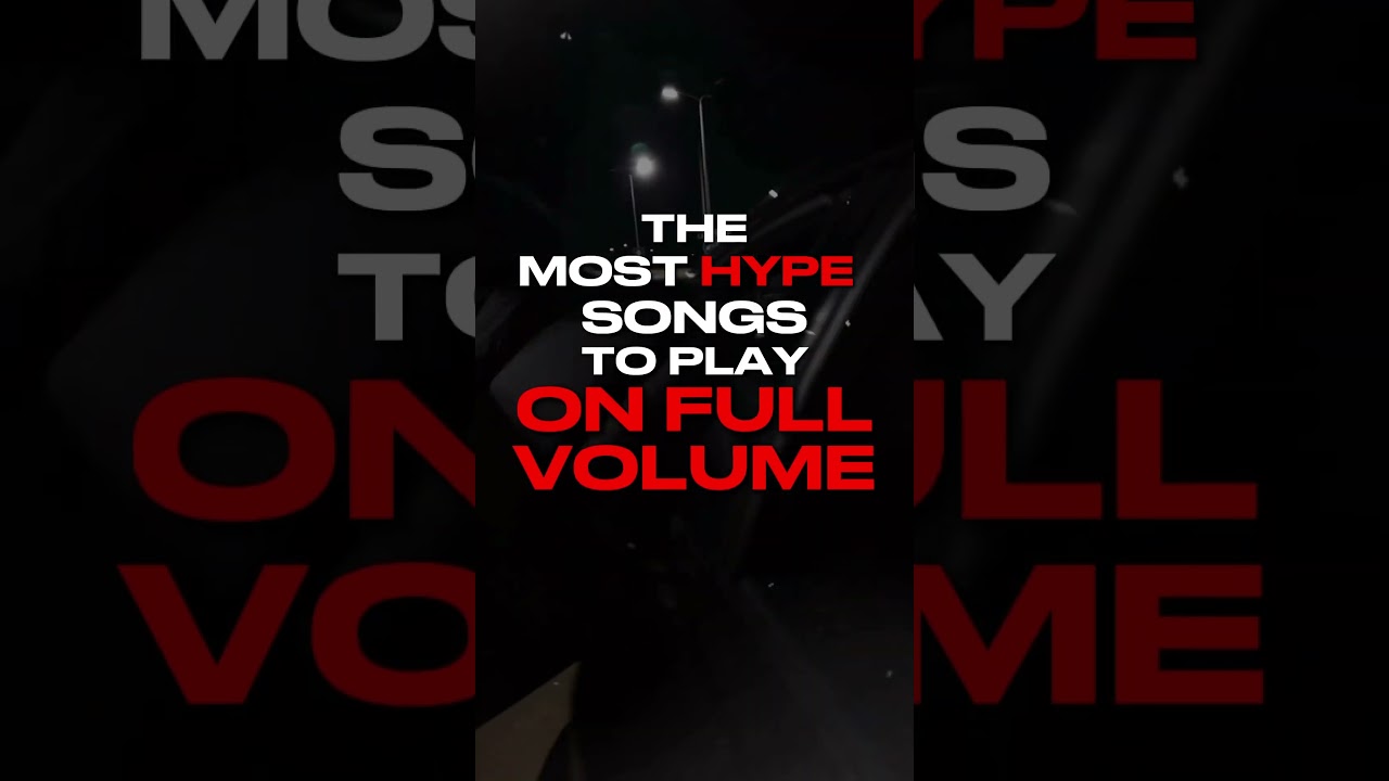 Top Hype Songs to Play Loud 🔊