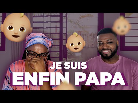 JE SUIS ENFIN PAPA.