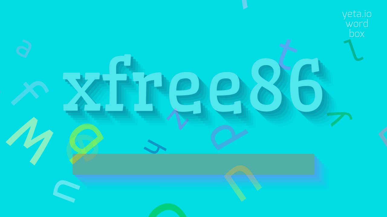 How to Pronounce XFree86 Correctly in 2023