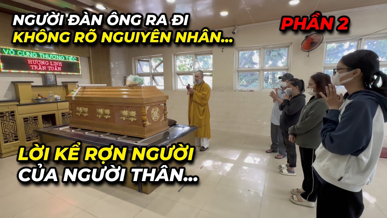 Người đàn ông qua đời bí ẩn, lời kể rợn người 😱