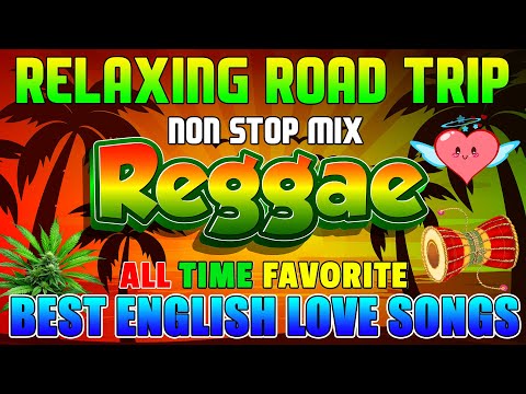 Best Relaxing Reggae Mix 2025 ♫ Nonstop English Reggae Love Songs 2025 ♫ New Reggae Songs 2025