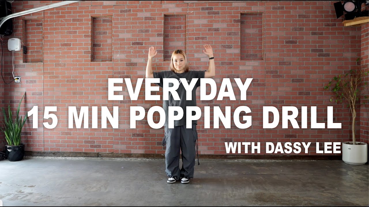 Daily 15-Min Popping Drills with Dassy Lee 🎶