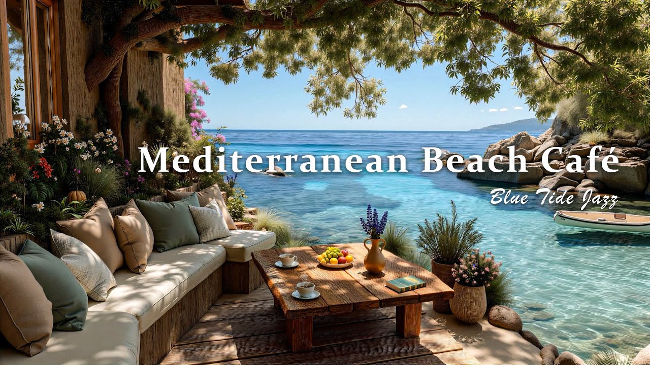 Mediterranean Beach Café: Bossa Nova & Jazz ☕🎶