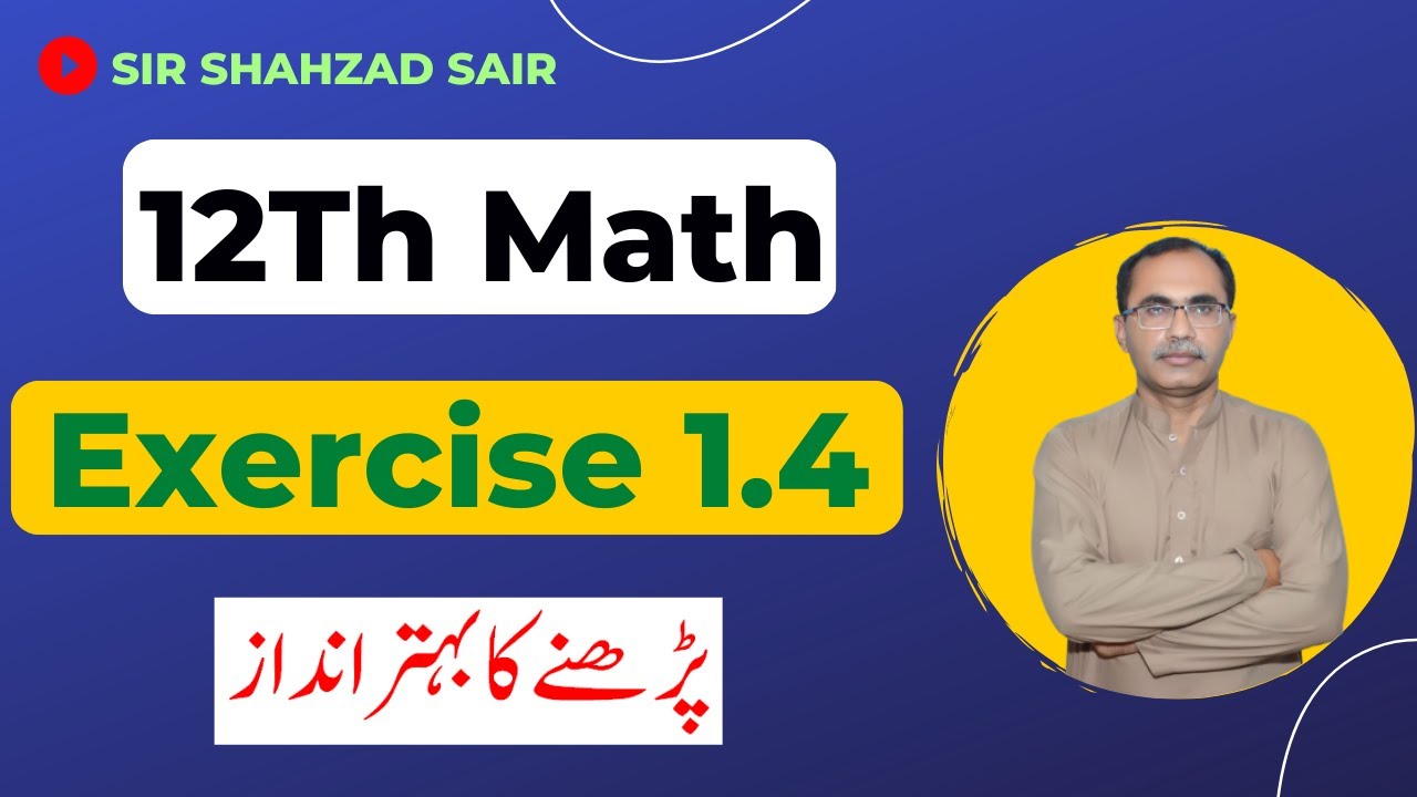 FSC Math Part 2 Ch. 1: Functions & Limits Exercise 1.4
