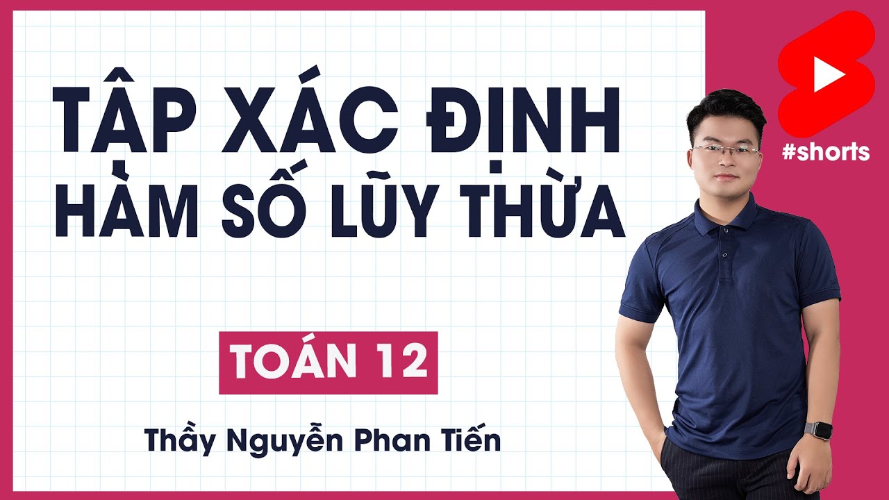 Tập Xác Định Hàm Số Lũy Thừa - Toán 12 📚 | Video Lý Thuyết & Bài Tập Chi Tiết