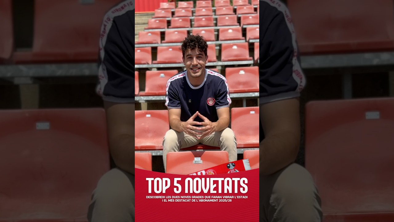 🔝 TOP 5 NOVETATS - Abonaments 25/26 #GironaFC #OrgullGironí