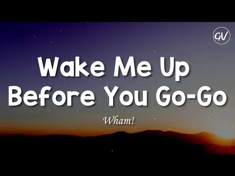 Wham! - Wake Me Up Before You Go-Go 🎶