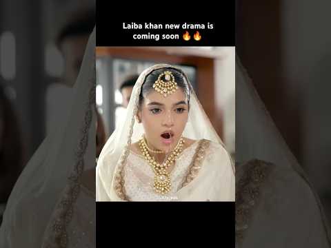 A new drama of laiba khan is coming soon This is going to best 🔥❤️#yt #viralvideo #laibakhan #shots