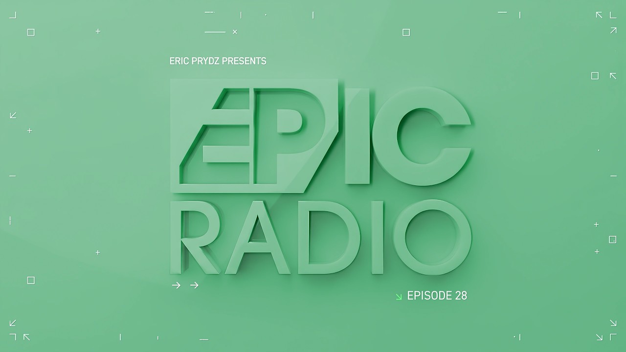 Eric Prydz presents EPIC Radio 028