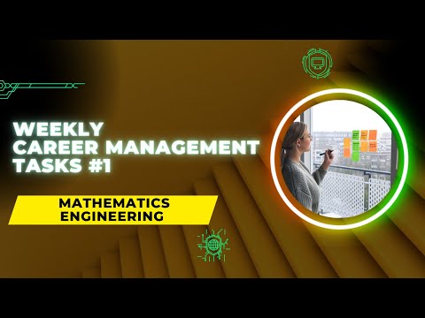 Weekly Career Management Tasks #1: Mathematics Engineering