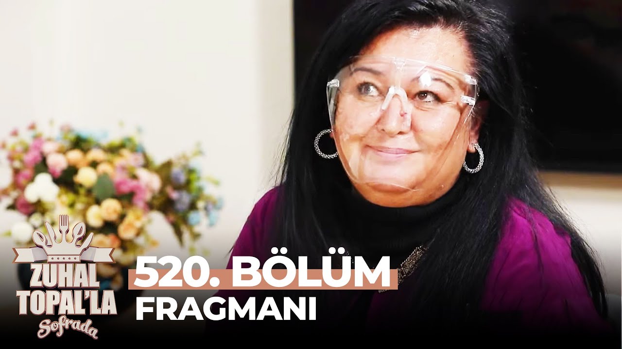 Zuhal Topal'la Sofrada 520. Bölüm Fragmanı: Heyecanlı Final Günü! 🍽️