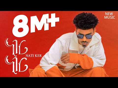 Nati Ker - Neger Neger | ነገር ነገር - New Ethiopian Music 2025 (Official Video)