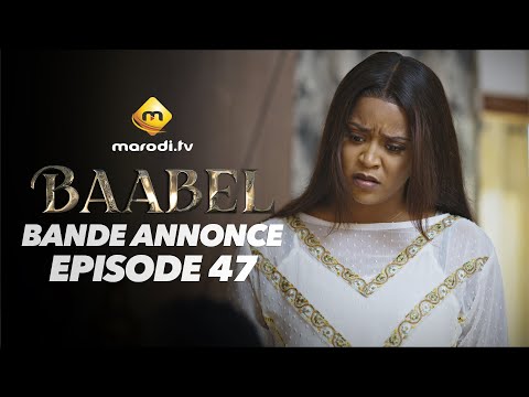 Série - Baabel - Saison 2 - Episode 47 - Bande annonce