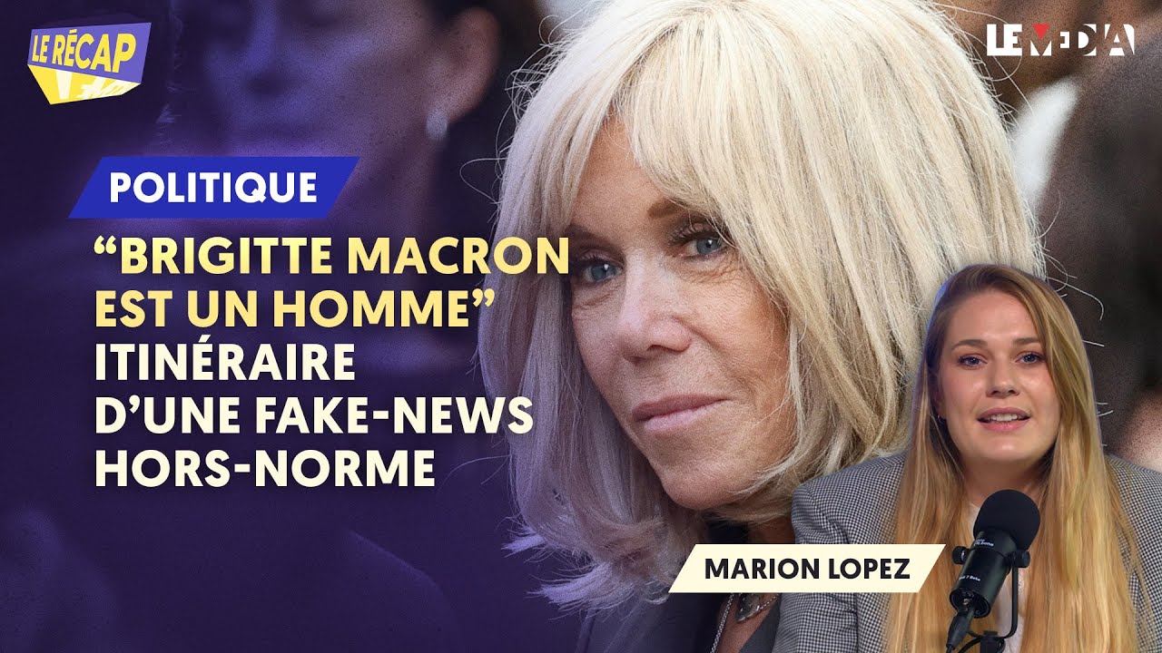 ProcĂšs Brigitte Macron : Analyse d'une Fake-News Mondiale