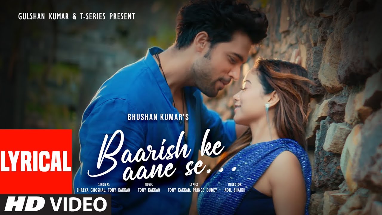 Baarish Ke Aane Se Lyrical: Love & Rain 🎶