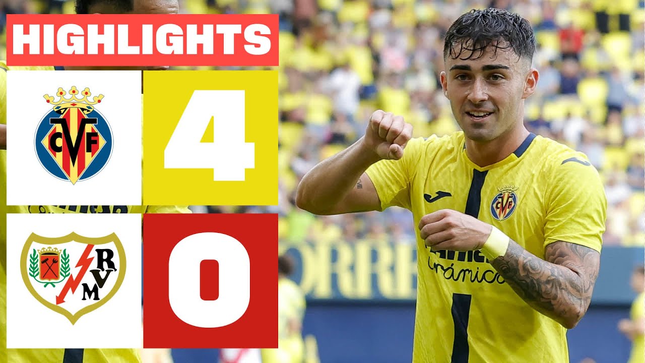 Villarreal CF Dominates Rayo Vallecano 4-0 | Highlights & Match Summary ⚽