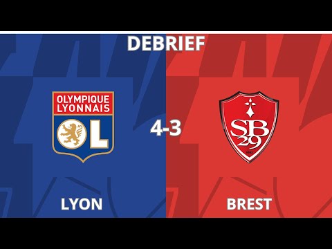 Débrief OL 4-3 BREST : Analyse d'un Match LÉGENDAIRE!