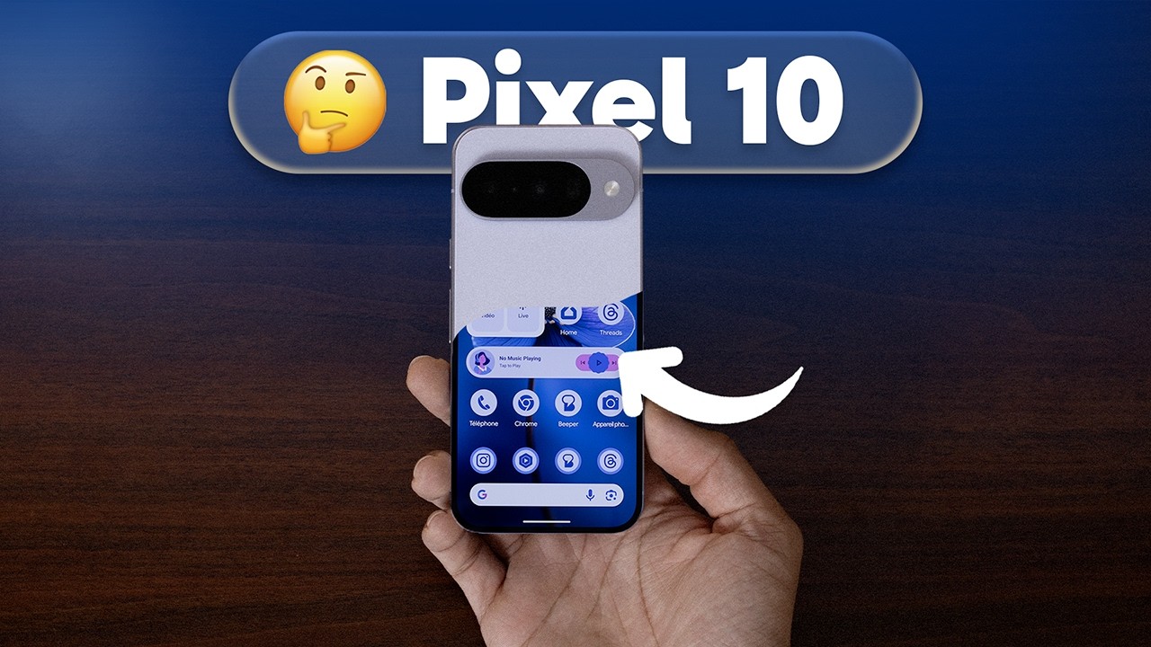 Je me suis complètement trompé sur le Pixel 10 📱