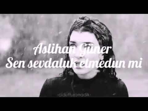 Aslihan Güner - Sen Sevdaluk Etmedun Mi (Kuzey Yıldızı)