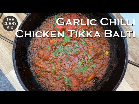 Garlic Chilli Chicken Tikka Balti (BIR) Indian Restaurant style