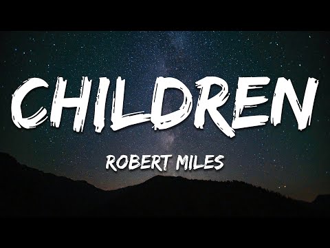 Robert Miles - Children (Lyrics)