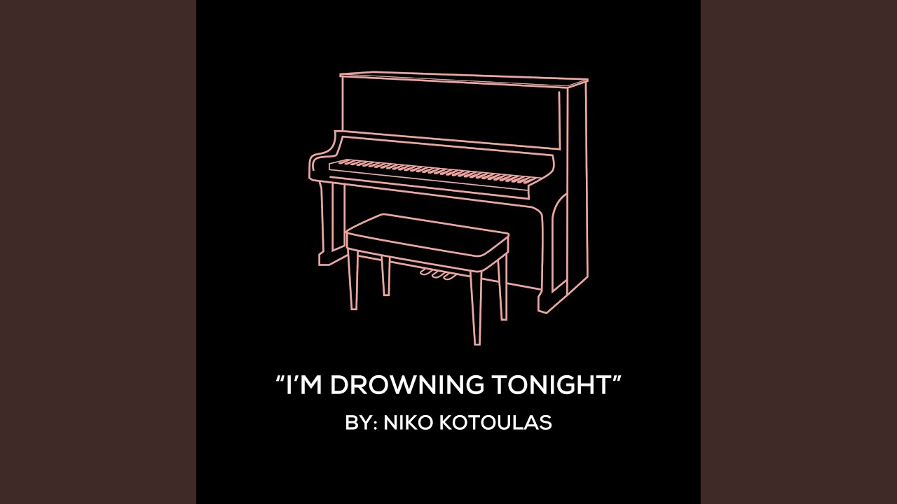 Emotional Piano Cover: 'I'm Drowning Tonight' by Niko Kotoulas ๐น